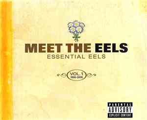 Eels - Meet The Eels Essential Eels Vol.1 1996 - 2006