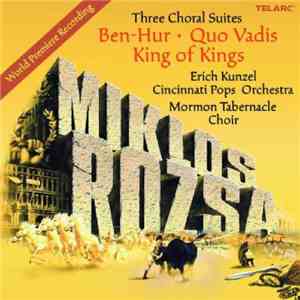 Erich Kunzel, Cincinnati Pops Orchestra, Mormon Tabernacle Choir - Rosza: T ...
