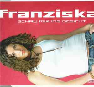 Franziska - Schau Mir Ins Gesicht
