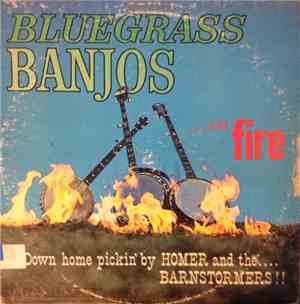 Homer And The Barnstormers - Bluegrass Banjos On Fire