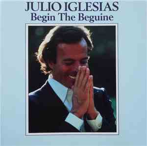 Julio Iglesias - Begin The Beguine