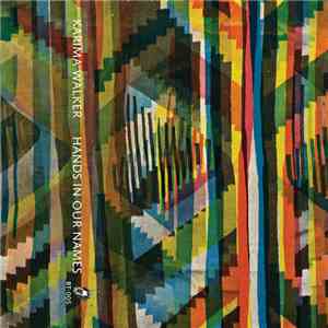 Karima Walker - Hands In Our Names