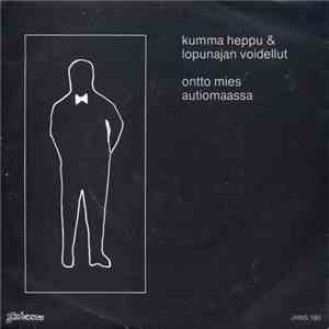 Kumma Heppu & Lopunajan Voidellut - Ontto Mies Autiomaassa