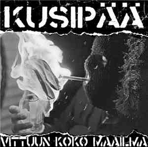 Kusipää - Vittuun Koko Maailma
