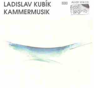 Ladislav Kubik - Kammermusik