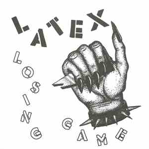 Latex  - Losing Game