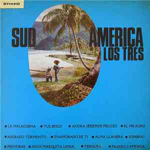 Los Tres  - Sud America