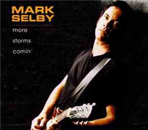 Mark Selby - More Storms Comin'