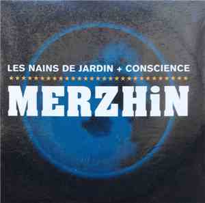 Merzhin - Les Nains de Jardin + Conscience