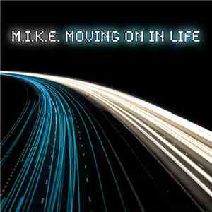 M.I.K.E. - Moving On In Life