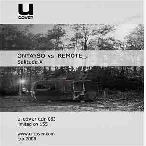 Ontayso vs. Remote_ - Solitude X