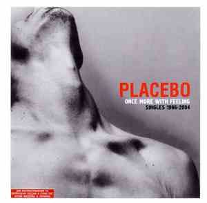 Placebo - Once More With Feeling - Singles 1996-2004