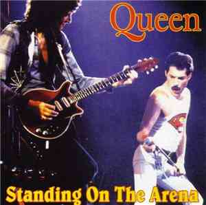Queen - Standing On The Arena
