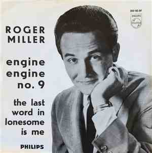 Roger Miller - Engine, Engine No. 9