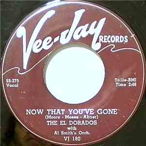 The El Dorados With Al Smith's Orch. - Now That You've Gone / Rock N Roll's ...