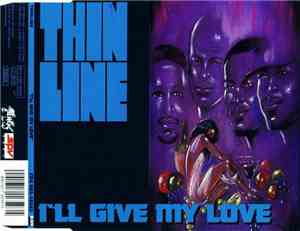 Thin Line - I'll Give My Love