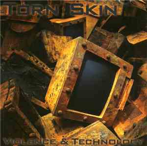 Torn Skin - Violence & Technology