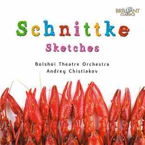 Alfred Schnittke, Bolshoi Theatre Orchestra, Andrey Chistyakov - Sketches
