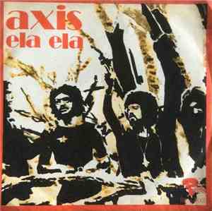 Axis  - Ela Ela
