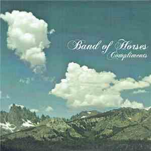 Band Of Horses - Compliments