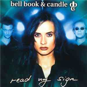 Bell Book & Candle - Read My Sign