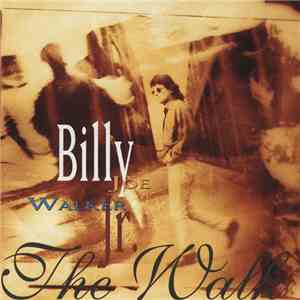 Billy Joe Walker Jr. - The Walk