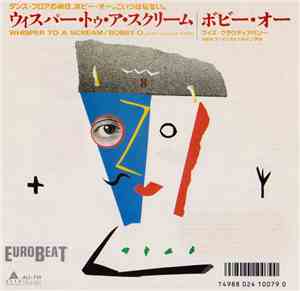 Bobby O - Whisper To A Scream