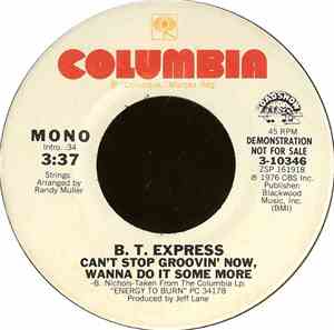 B.T. Express - Can't Stop Groovin' Now, Wanna Do It Some More