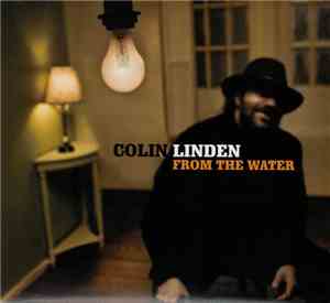 Colin Linden - From The Water