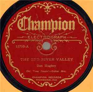 Dan Hughey - The Red River Valley / The Wreck On The C. & O. Road