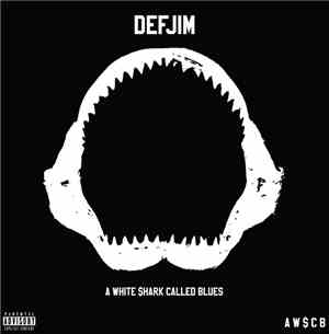 DEFJIM - A White Shark Called Blues