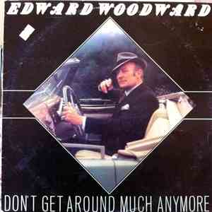 Edward Woodward - Don't Get Around Much Anymore
