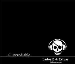El Perrodiablo - Lados B & Extras Volumen 2013