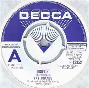 Fat Chance  - Driftin'