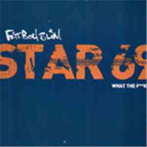 Fatboy Slim - Star 69 What The Fk