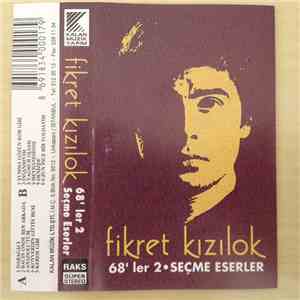 Fikret Kızılok - 68'ler 2 Seçme Eserler