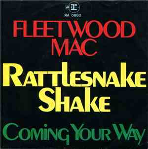 Fleetwood Mac - Rattlesnake Shake / Coming Your Way