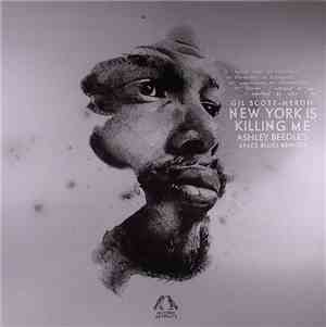 Gil Scott-Heron - New York Is Killing Me (Ashley Beedle's Space Blues Rework)