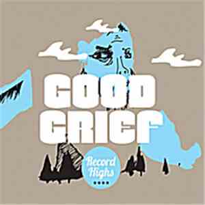 Good Grief  - Record Highs