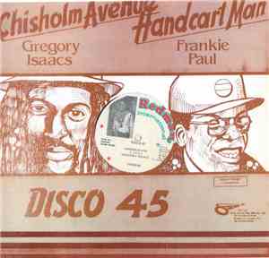 Gregory Isaacs / Frankie Paul - Chisholm Ave / Hand Cart Man