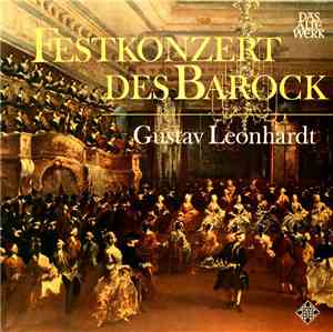 Gustav Leonhardt - Festkonzert Des Barock