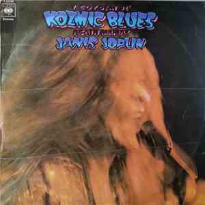 Janis Joplin - I Got Dem Ol' Kozmic Blues Again Mama!