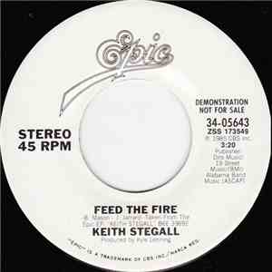 Keith Stegall - Feed The Fire