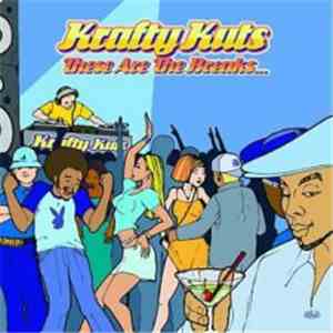 Krafty Kuts - These Are The Breaks