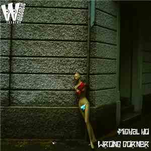 Michal Ho - Wrong Corner