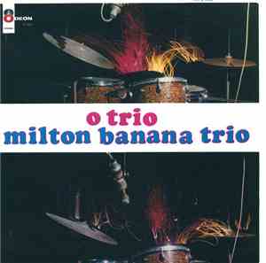 Milton Banana Trio - O Trio
