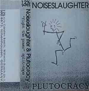 Noiseslaughter & Plutocracy - 