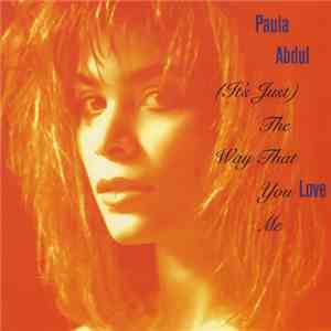 Paula Abdul - (It's Just) The Way That You Love Me
