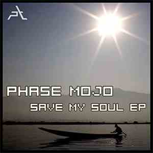 Phase Mojo - Save My Soul EP