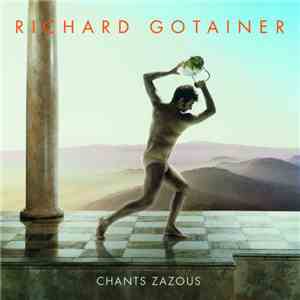 Richard Gotainer - Chants Zazous
